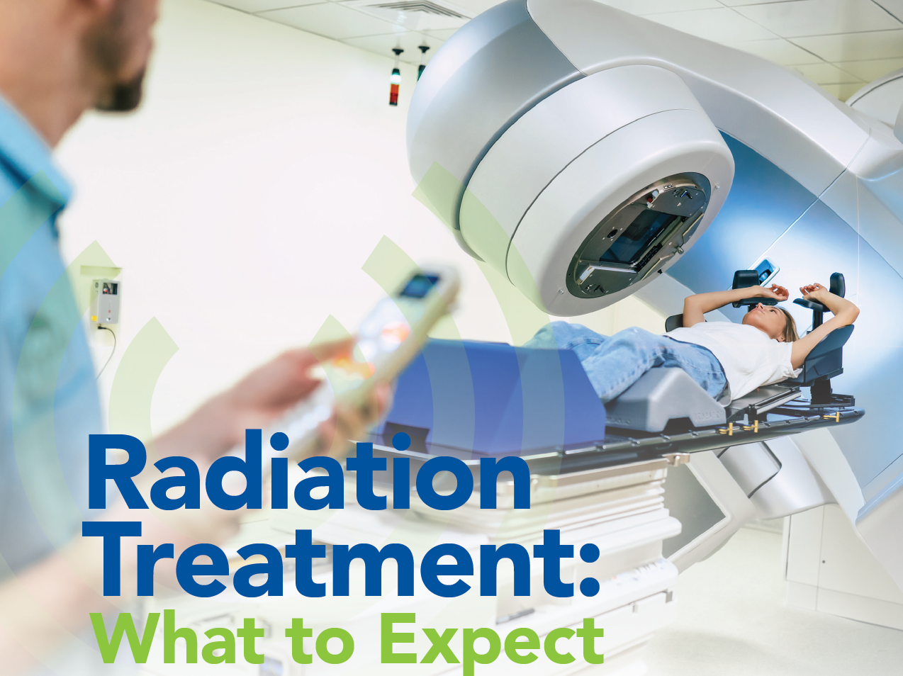 Radiation Treatment What to Expect Robert Boissoneault Oncology